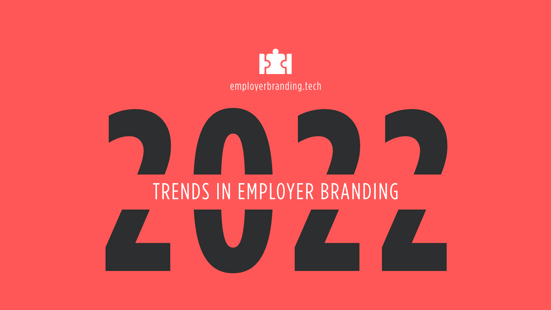 Notable Trends In Employer Branding For 2022 